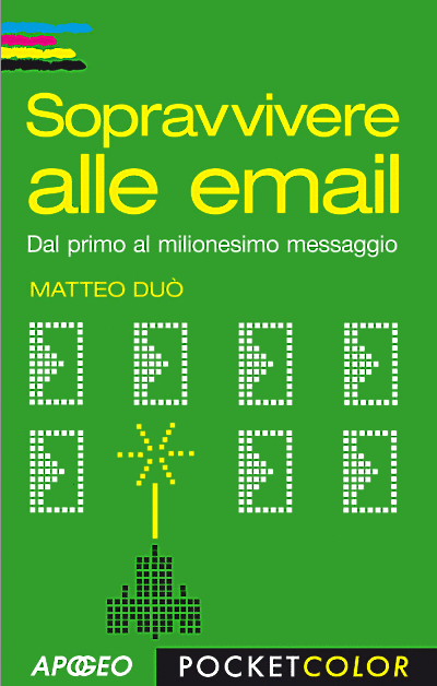 Sopravvivere alle email Dal primo al milionesimo messaggio
