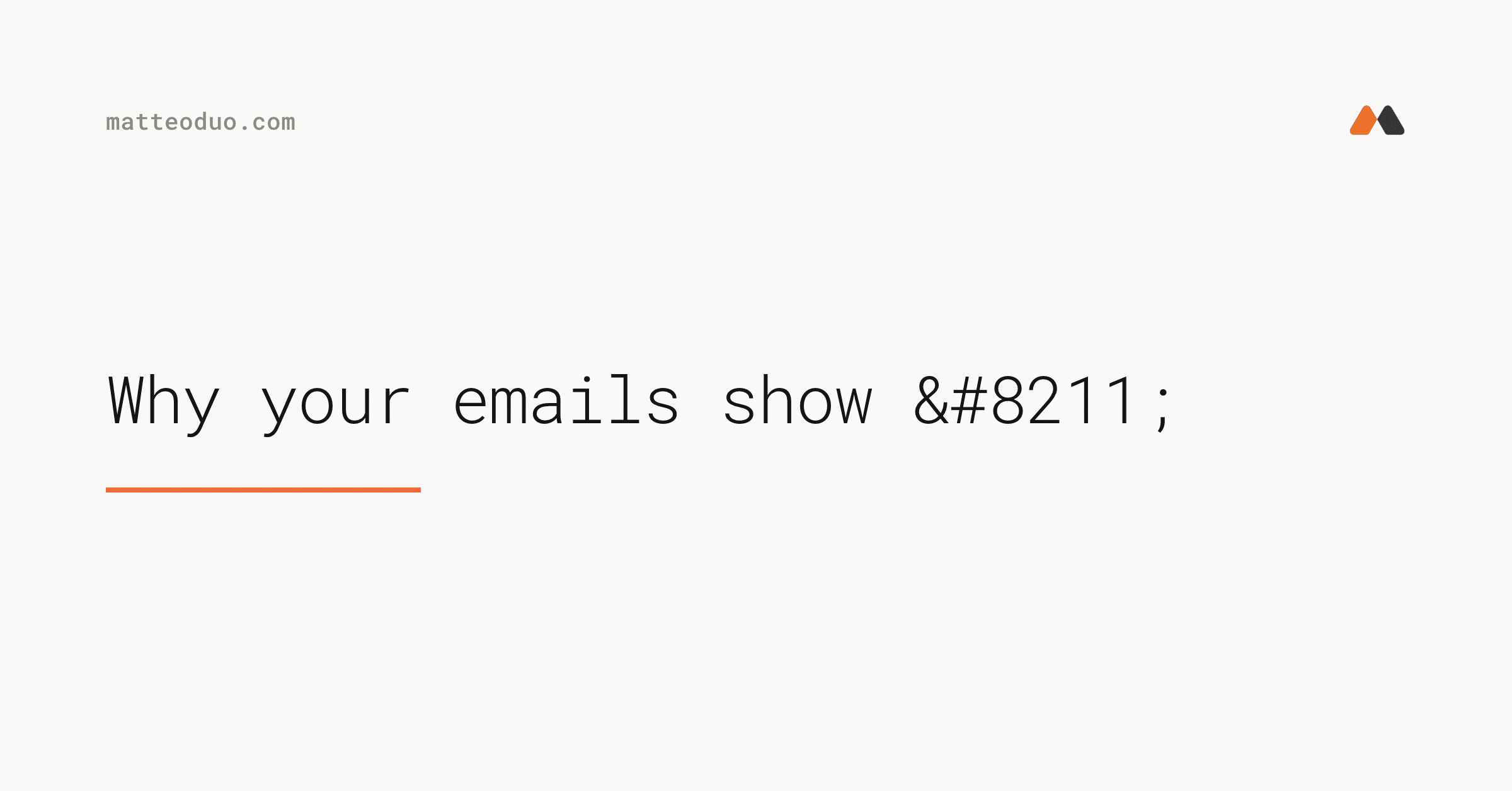 Why your emails show – instead of a dash, and the fallback trap that keeps the bug alive after you fix it